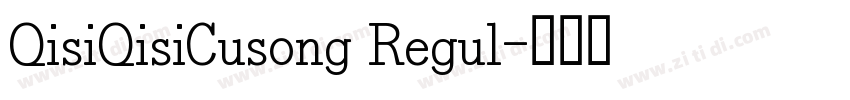 QisiQisiCusong Regul字体转换